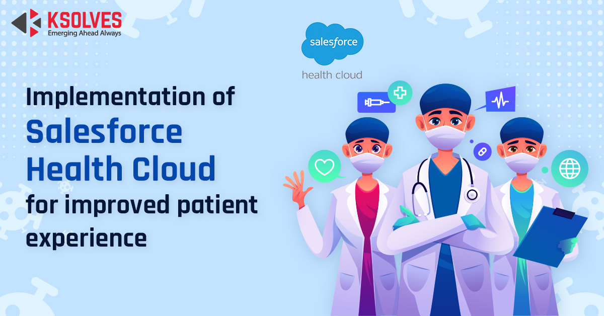 Use Salesforce Health Cloud for a Better Patient Experience